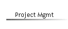 Project Mgmt